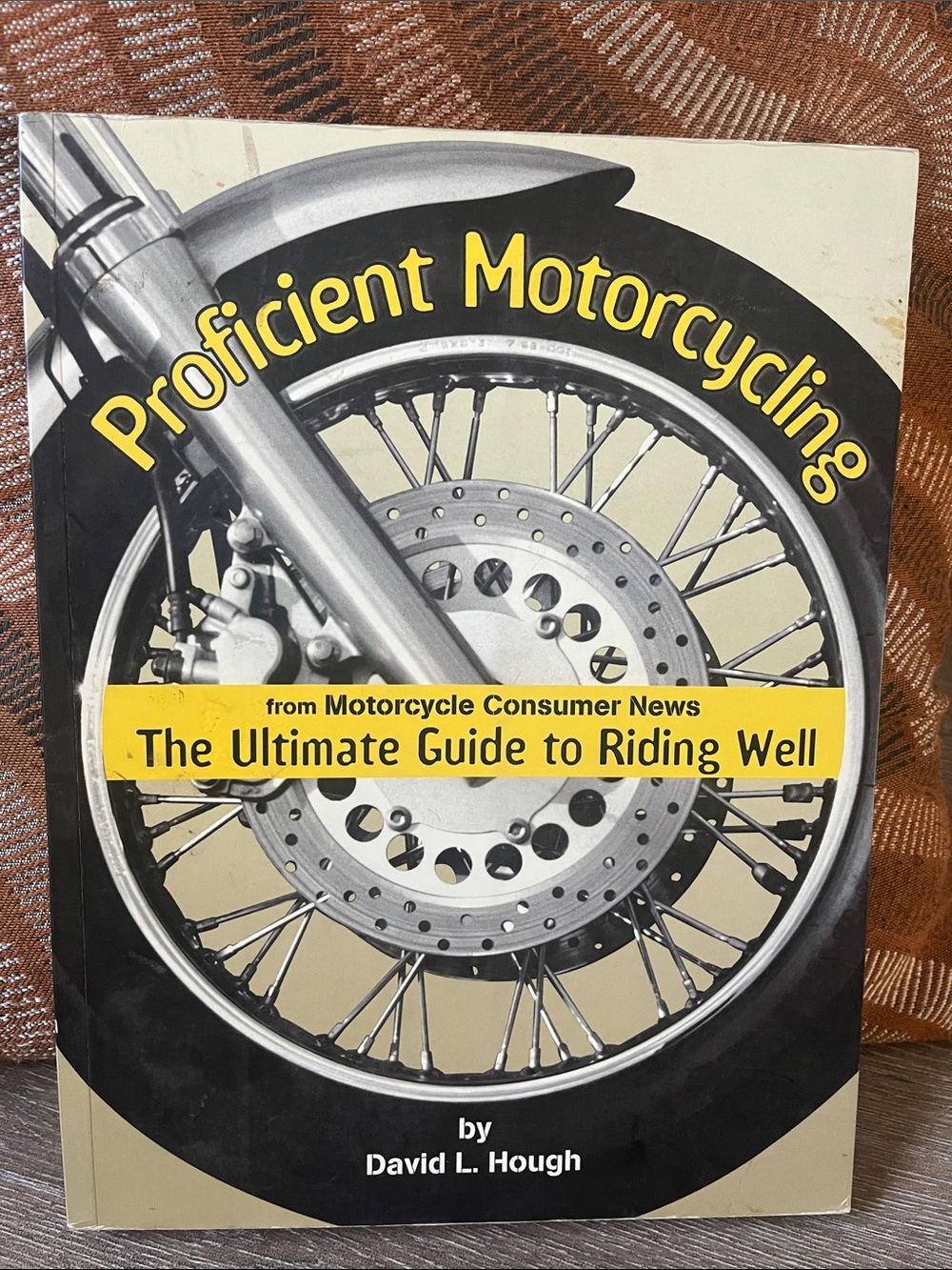 Proficient Motorcycling: The Ultimate Guide to Riding Well by David L. Hough